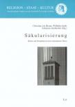 Säkularisierung - Bilanz und Perspektiven einer umstrittenen These 