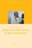 Anspruchsvolles Lernen in der Grundschule  - 
