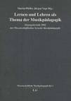 Lernen und Lehren als Thema der Musikpädagogik - Sitzungsbericht 2002 der Wissenschaftlichen Sozietät Musikpädagogik