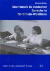 Islamkunde in deutscher Sprache in Nordrhein-Westfalen - Kontext, Geschichte, Verlauf und Akzeptanz eines Schulversuchs