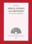 Spiele Finden und Erfinden - Ein Leitfaden für die Spielpraxis