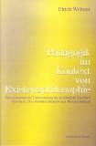 Pädagogik im Kontext von Existenzphilosophie - Eine systematische Untersuchung im Anschluß an Eberhard Grisebach, Otto Friedrich Bollnow und Theodor Ballauff