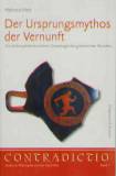 Der Ursprungsmythos Vernunft - Zur philosophiehistorischen Genealogie des griechischen Wunders