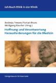 Hoffnung und Verantwortung. Herausforderungen für die Medizin - Jahrbuch Ethik in der Klinik, Band 3
