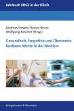 Gesundheit, Empathie und Ökonomie - Kostbare Werte in der Medizin