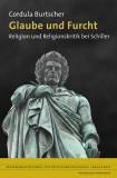 Glaube und Furcht - Religion und Religionskritik bei Schiller