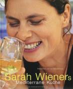 Sarah Wieners mediterrane Küche - 