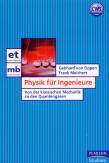Physik für Ingenieure - Von der klassischen Mechanik zu den Quantengasen
