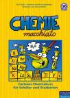 Chemie macchiato: Cartoon-Chemiekurs f&uuml;r Sch&uuml;ler und Studenten