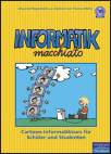 Informatik macchiato: Cartoon-Informatikkurs f&uuml;r Sch&uuml;ler und Studenten