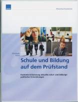 Schule und Bildung auf dem Prüfstand - Konkrete Erläuterung aktueller schul- und bildungspolitischer Entwicklungen