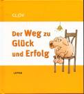 Der Weg zu Glück und Erfolg - 