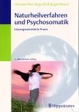 Naturheilverfahren und Psychosomatik - 2., überarbeitete Auflage