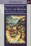 Luxus und Konsum - eine historische Annäherung - 