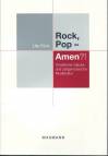 Rock, Pop – Amen?! - Christlicher Glaube und zeitgenössische Musikkultur