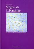 Singen als Lebenshilfe: Zu Empirie und Theorie von Alltagsbew&auml;ltigung