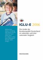 IGLU-E 2006 - Die Länder der Bundesrepublik Deutschland im nationalen und internationalen Vergleich