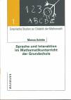 Sprache und Interaktion im Mathematikunterricht der Grundschule:  - Zur Problematik einer Implizieten Pädagogik für schulisches Lernen im Kontext sprachlich-kultureller Pluralität