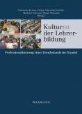 Kulturen der Lehrerbildung - Professionalisierung eines Berufsstands im Wandel