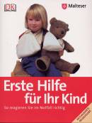 Erste Hilfe für Ihr Kind - So reagieren Sie im Notfall richtig
