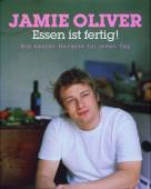 Essen ist fertig! - Die besten Rezepte für jeden Tag