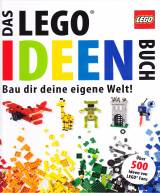 Das LEGO Ideen-Buch: Bau dir deine eigene Welt!