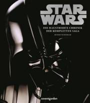 Star Wars  - Die illustrierte Chronik der kompletten Saga