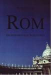 Rom - ein sentimentaler Reisef&uuml;hrer