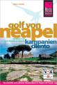 Golf von Neapel, Kampanien, Cilento - Das komplette und praktische Reisehandbuch für Neapel und Pompeji, Capri, Ischia und Procida, den Cilento und die Amalfi-Küste
