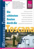 Die sch&ouml;nsten Routen durch die Toscana. Wohnmobil Tourguide: Erlebenswerte Orte - Fantastische Fahrstrecken - Camping- und Stellpl&auml;tze - Sportliche ... Picknickstellen - Spektakul&auml;re Naturph&auml;nomene