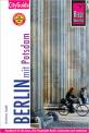 Berlin mit Potsdam: Handbuch f&uuml;r die neue, alte Hauptstadt Berlin: eintauchen und entdecken