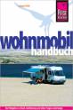 Wohnmobil Handbuch - Der Ratgeber zu Kauf, Ausrüstung und allen Fragen unterwegs