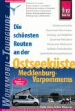 Die schönsten Routen an der Ostseeküste Mecklenburg-Vorpommerns - mit Rügen und Usedom - Wohnmobil-Tourguide