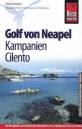 Golf von Neapel - Kampanien, Cilento - Der komplette und praktische Reiseführer für individuelles Reisen, Entdecken und Erleben in Kampanien und dem Golf von Neapel