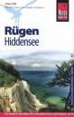Rügen - Hiddensee - Der komplette Reiseführer für individuelles Reisen und Entdecken auf Rügen und Hiddensee und in der Hansestadt Stralsund
