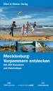 Mecklenburg-Vorpommern entdecken - Mit 450 Klassikern und Geheimtipps