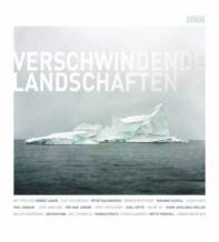 Verschwindende Landschaften - 