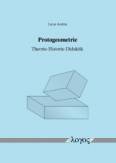 Protogeometrie  - Theorie-Historie-Didaktik