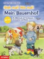 Sieh Mal! Hör Mal! Mein Bauernhof. Mit CD - Ein Bilderbuch mit Tierstimmen und Geräuschen