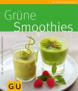 Grüne Smoothies -  (GU Küchenratgeber Relaunch 2006)
