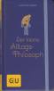 Der kleine Alltagsphilosoph - 