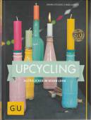 Upcycling - Alltägliches im neuen Look