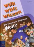 Willi wills wissen 5: Wie kommt das Geld in die Welt?