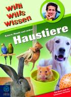 Willi wills wissen - Katzen, Hunde und andere Haustiere: Bd. 29