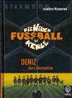 Die Wilden Fußballkerle: Die Wilden Fussballkerle 05. Deniz die Lokomotive - 