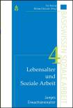 Lebensalter und Soziale Arbeit, Band 4: Junges Erwachsenenalter - 