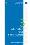 Lebensalter und Soziale Arbeit, Band 5: Erwachsenenalter - 