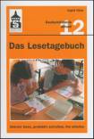 Das Lesetagebuch / Band 12: Intensiv lesen, produktiv schreiben, frei arbeiten. Bestandsaufnahme und Neubestimmung einer Methode zur ... und Jugendb&uuml;chern im Deutschunterricht