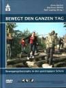 Bewegt den ganzen Tag - Bewegungskonzepte in der ganztägigen Schule