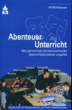 Abenteuer Unterricht: Wie Lehrer/innen mit &uuml;berraschenden Unterrichtssituationen umgehen